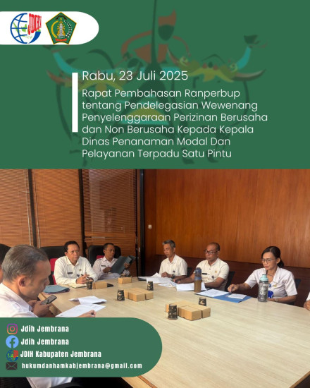 RAPAT PEMBAHASAN RANPERBUP TENTANG PENDELEGASIAN WEWENANG PENYELENGGARAAN PERIZINAN BERUSAHA DAN NON BERUSAHA KEPADA KEPALA DINAS PENANAMAN MODAL DAN PELAYANAN TERPADU SATU PINTU