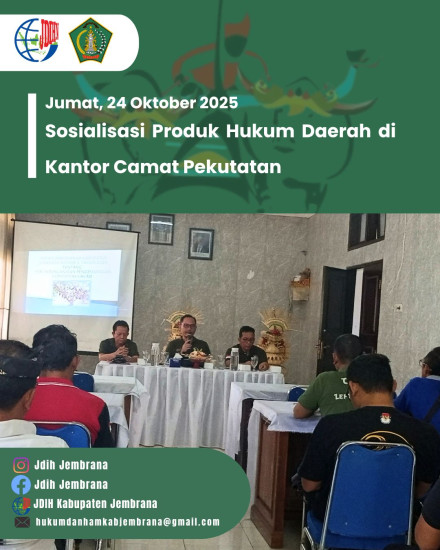 SOSIALISASI PRODUK HUKUM DAERAH KABUPATEN JEMBRANA DI KANTOR CAMAT PEKUTATAN