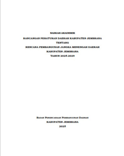Naskah Akademik Rancangan Peraturan Daerah Kabupaten Jembrana Tentang Rencana Pembangunan Jangka Menengah Daerah Kabupaten Jembrana