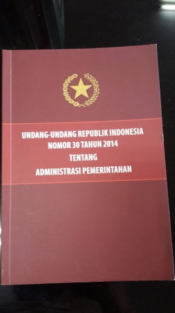 Undang-Undang Republik Indonesia Nomor 30 Tahun 2014 tentang Administrasi Pemerintahan