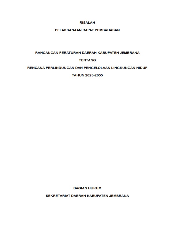 Laporan Pelaksanaan Rapat Pembahasan Raperda Kabupaten Jembrana tentang Rencana Perlindungan dan Pengelolaan Lingkungan Hidup Tahun 2025-2055
