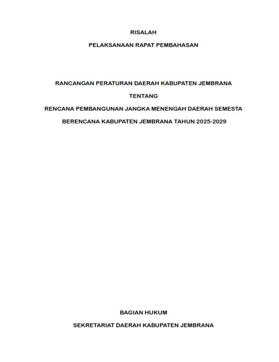 Laporan Pelaksanaan Rapat Pembahasan Raperda Kabupaten Jembrana tentang Rencana Pembangunan Jangka Menengah Daerah Semesta Berencana Kabupaten Jembrana Tahun 2025-2029